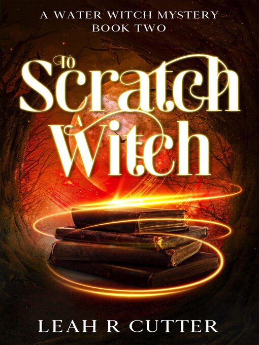 Title details for To Scratch a Witch by Leah R Cutter - Available